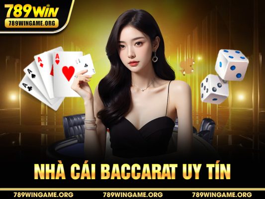 Nhà Cái Baccarat Uy Tín 2025 – Top Lựa Chọn An Toàn & Chất Lượng